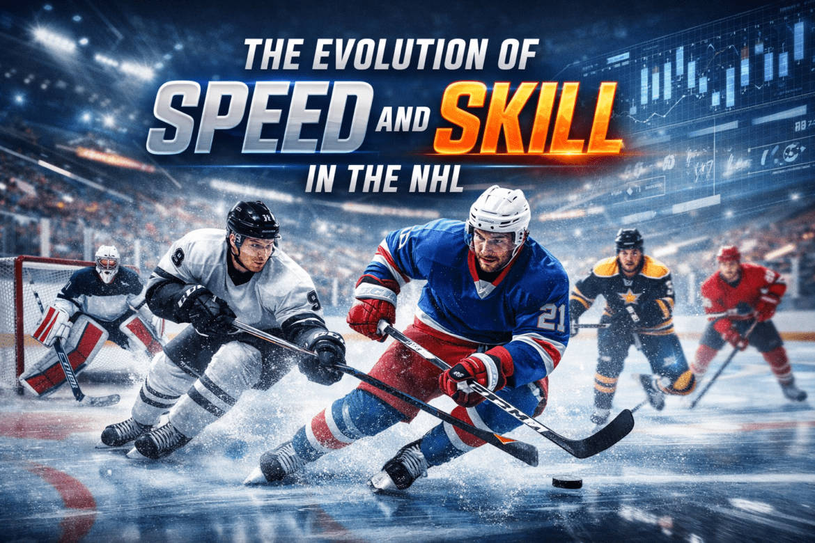 evolution of speed and skill in the nhl